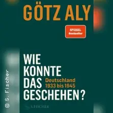 Götz Aly - How Could This Happen? — Literaturhaus Hannover, Hannover