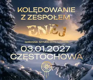 Kolędování s kapelou Enej | Częstochowa