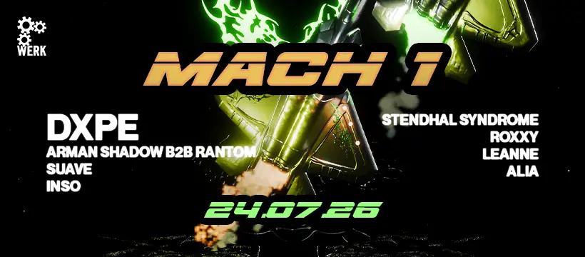 MACH 1 with Dxpe — Das Werk, Wiedeń