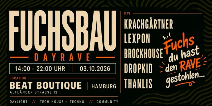Fuchsbau DAYRAVE — Beat Boutique, Hamburg