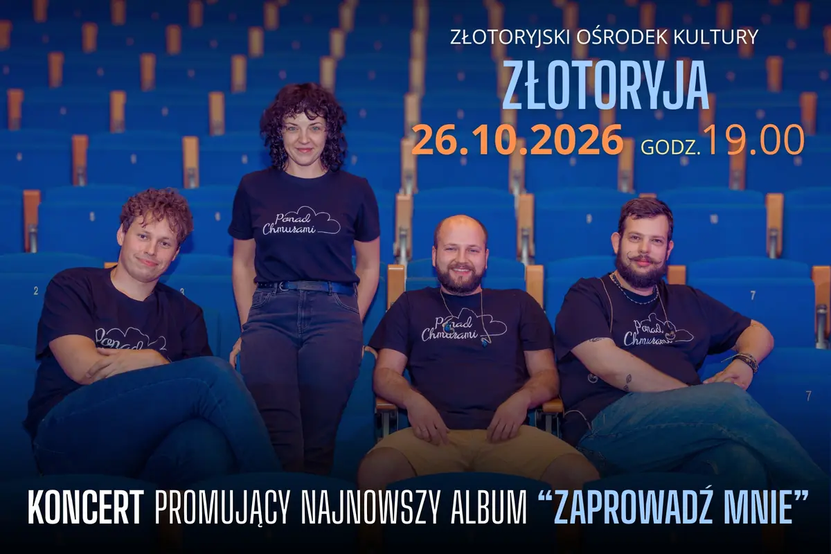 Złotoryja - koncert zespołu Ponad Chmurami - trasa promująca nowy album "Zaprowadź mnie" — Złotoryjski Ośrodek Kultury, Złotoryja