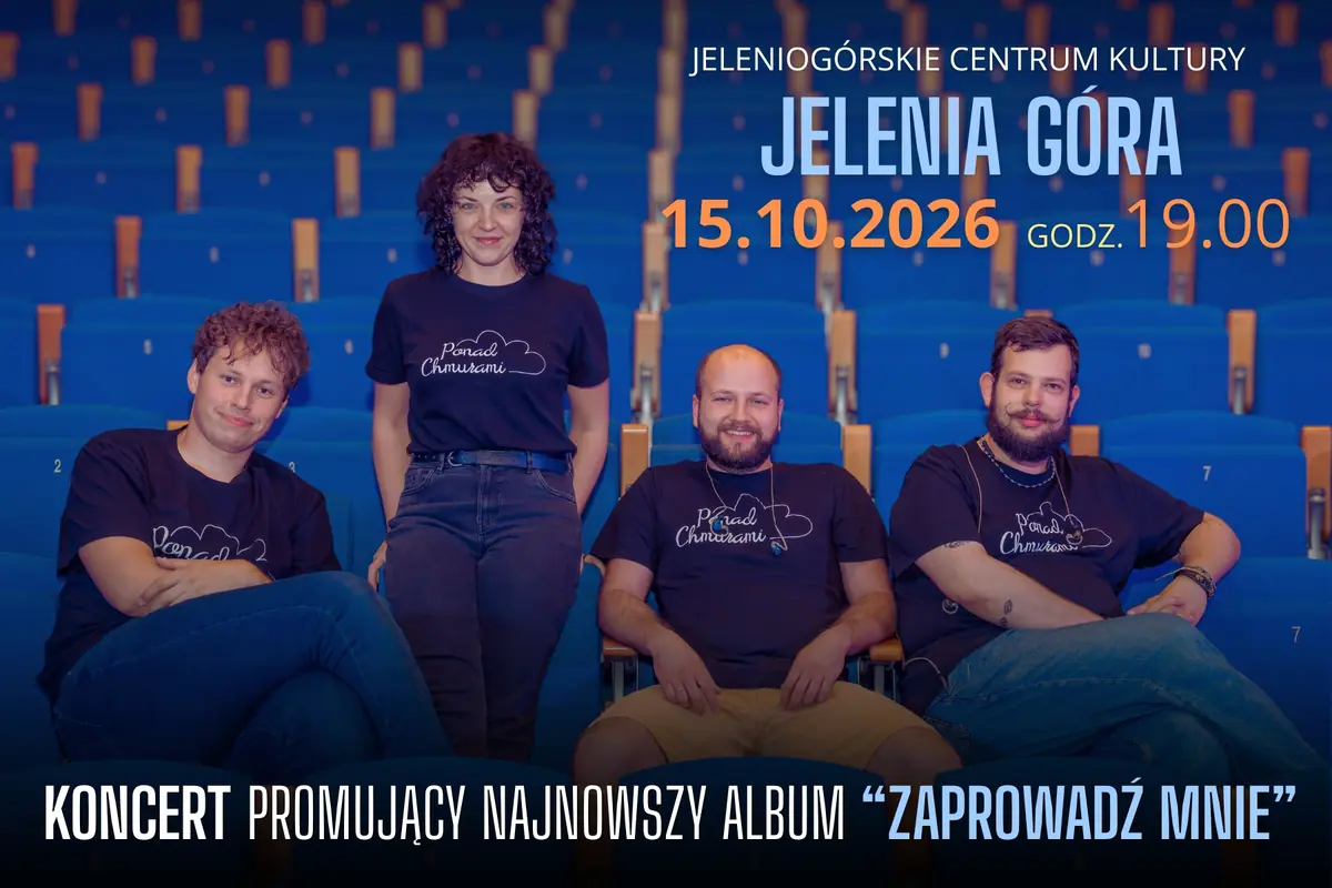 Jelenia Góra - koncert zespołu Ponad Chmurami - trasa promująca nowy album "Zaprowadź mnie" — Jeleniogórskie Centrum Kultury, Jelenia Góra