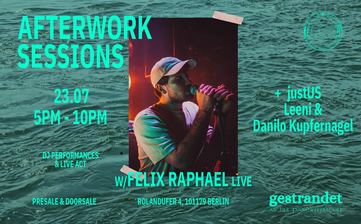 Afterwork Sessions with Felix Raphael LiVE — Gestrandet An Der Jannowitzbrücke, Berlín