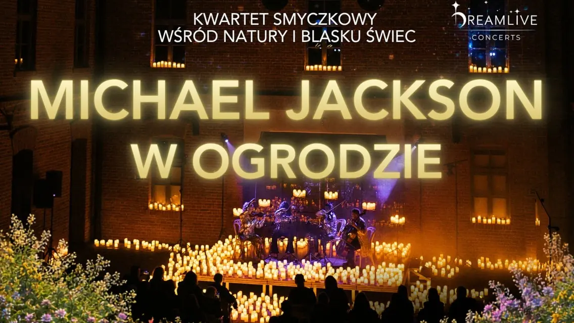 MICHAEL JACKSON TRIBUTE: KONCERT PRZY ŚWIECACH W PLENERZE — Ogród doświadczeń im. S. Lema, Kraków