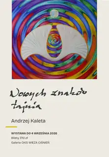 Wystawa Andrzeja Kalety „Nowych znaków tajnia”