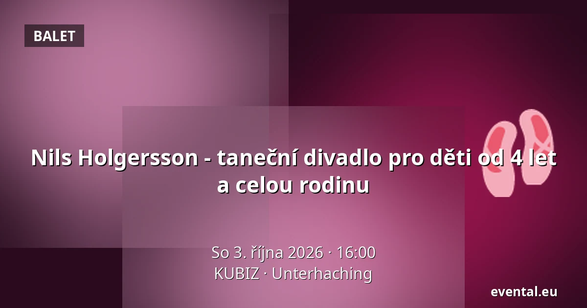 Nils Holgersson - taneční divadlo pro děti od 4 let a celou rodinu — KUBIZ, Unterhaching