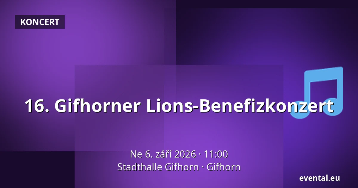 16. Gifhorner Lions-Benefizkonzert — Stadthalle Gifhorn, Gifhorn