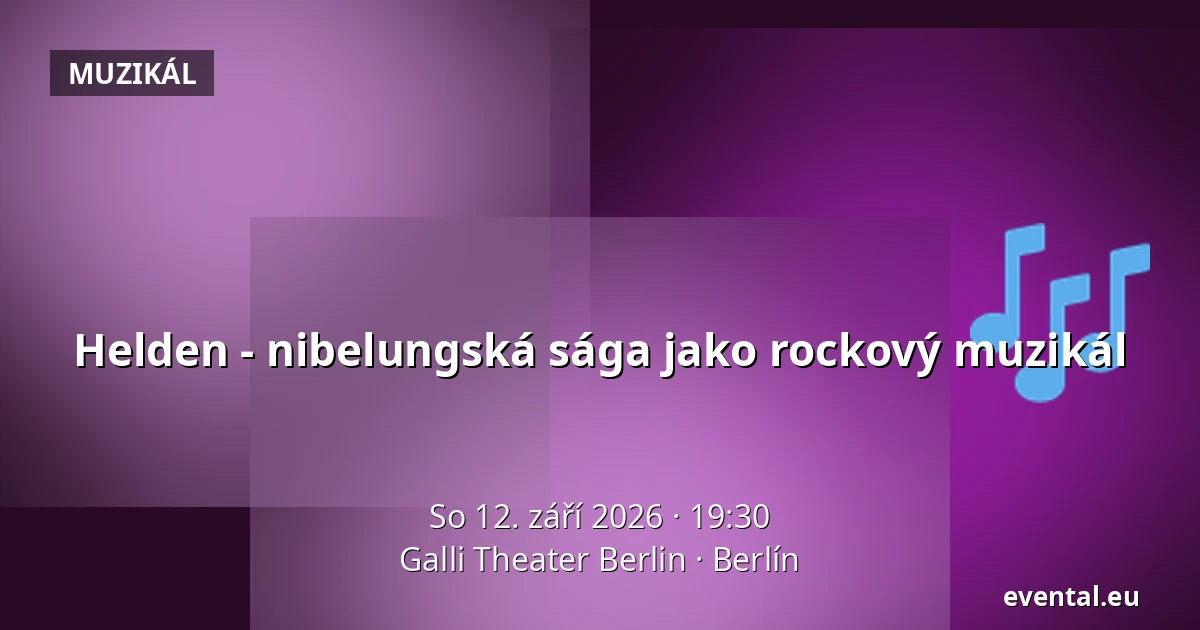 Helden - nibelungská sága jako rockový muzikál — Galli Theater Berlin, Berlín
