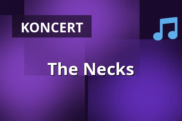 The Necks — Kulturhaus Karlstorbahnhof, Heidelberg