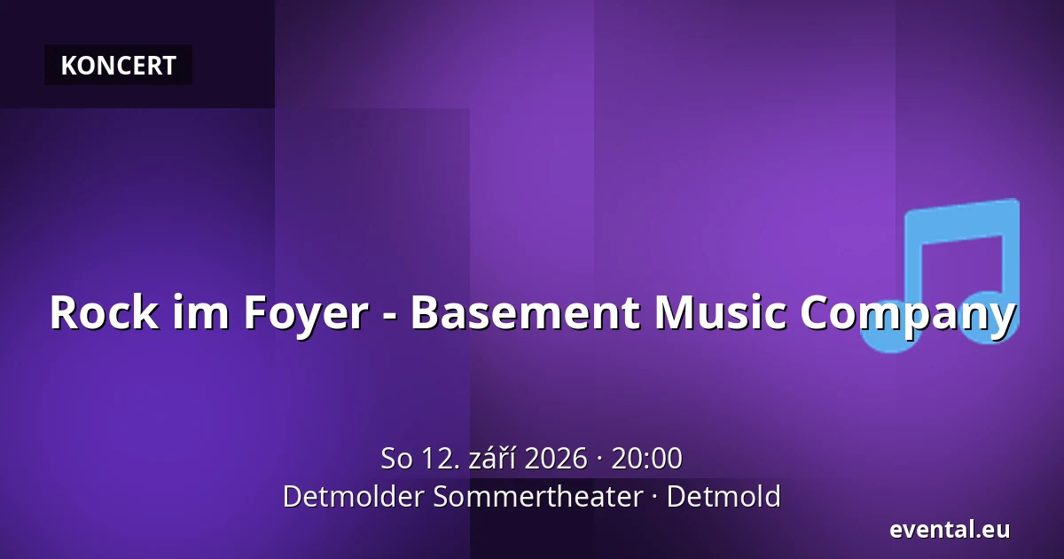 Rock im Foyer - Basement Music Company — Detmolder Sommertheater, Detmold