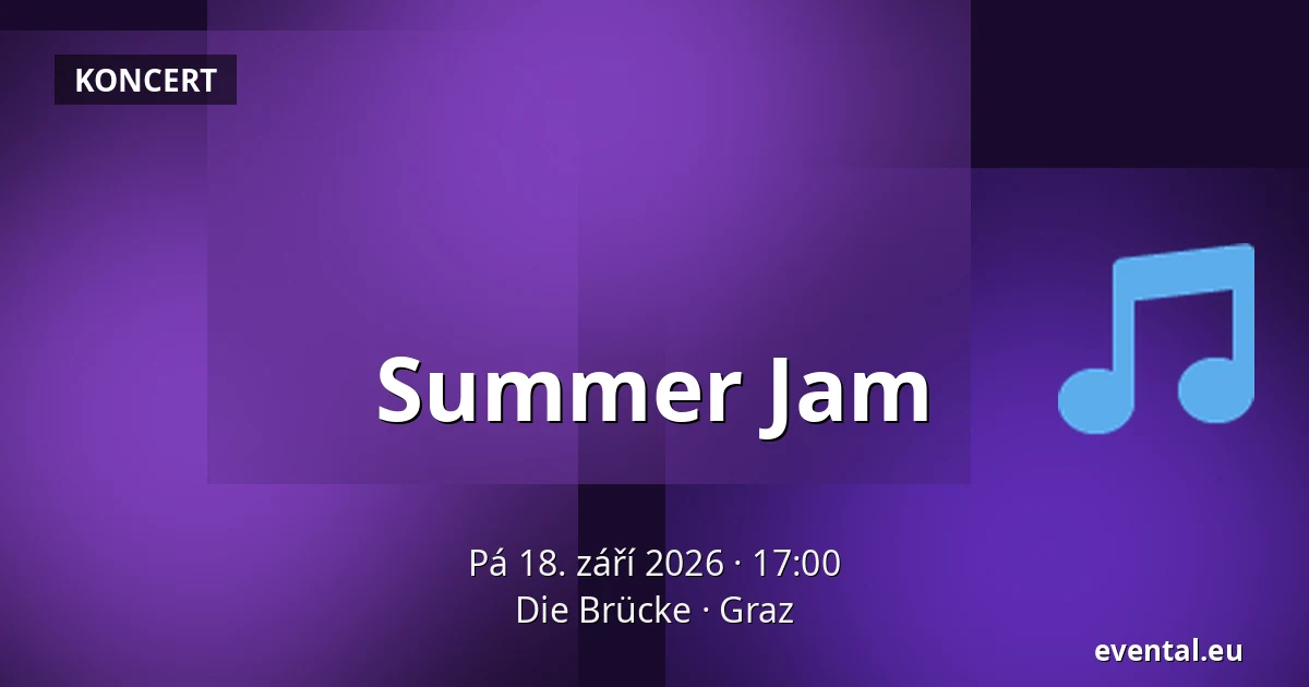Summer Jam — Die Brücke, Graz