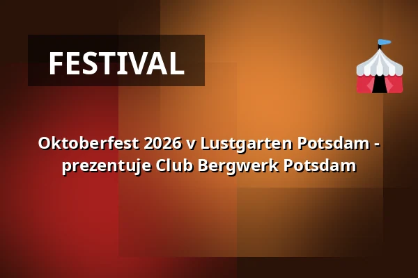 Oktoberfest 2026 v Lustgarten Potsdam - prezentuje Club Bergwerk Potsdam — Lustgarten, Potsdam