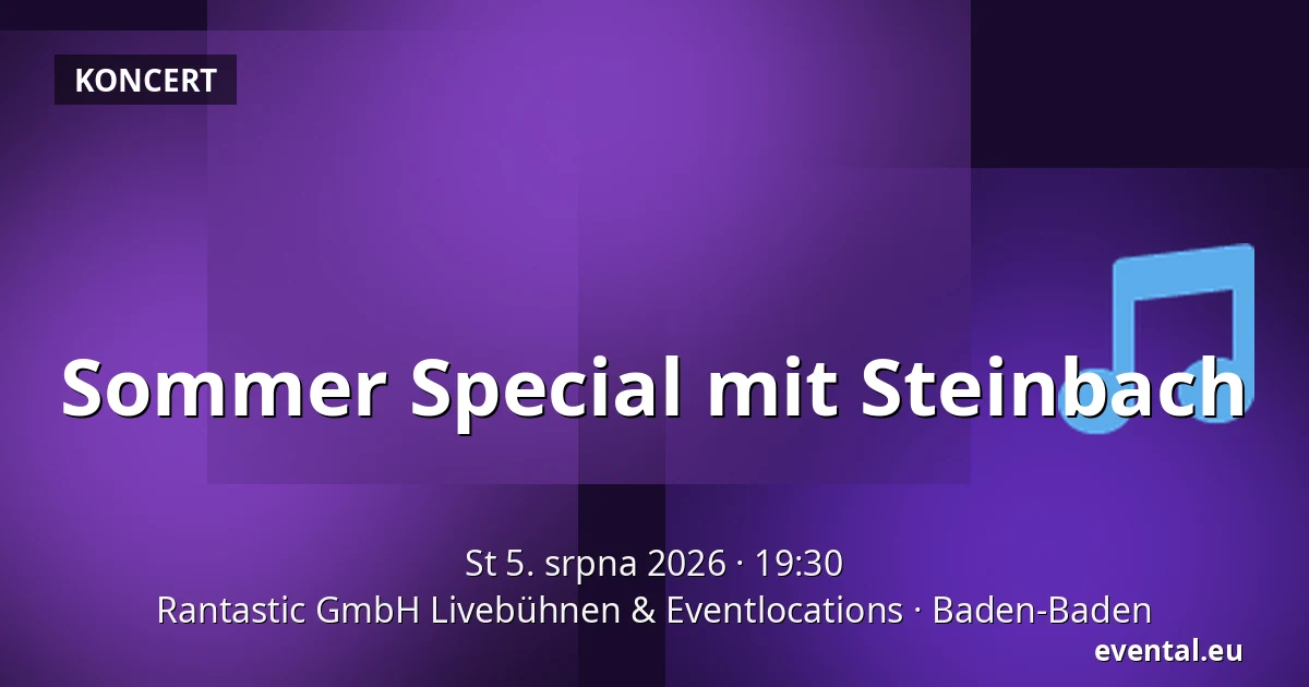 Sommer Special mit Steinbach — Rantastic GmbH Livebühnen & Eventlocations, Baden-Baden