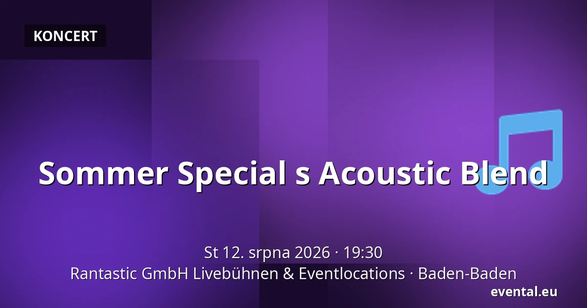 Sommer Special s Acoustic Blend — Rantastic GmbH Livebühnen & Eventlocations, Baden-Baden