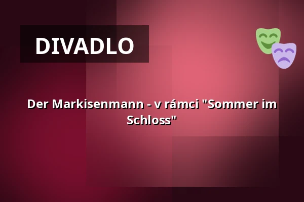 Der Markisenmann - v rámci "Sommer im Schloss" — Schloss Wasseralfingen, Aalen
