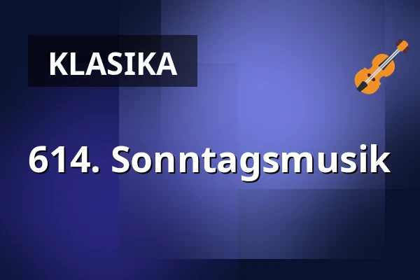 614. Sonntagsmusik — Gesellschaftshaus Magdeburg, Magdeburg