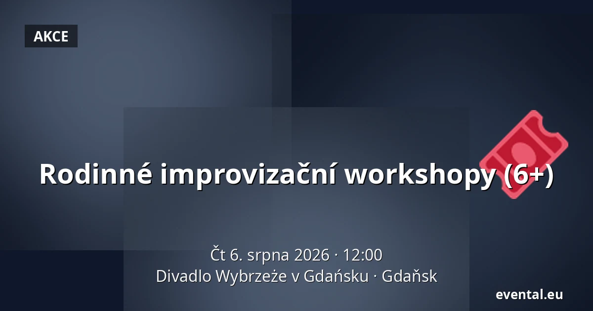 Rodinné improvizační workshopy (6+) — Divadlo Wybrzeże v Gdańsku, Gdaňsk