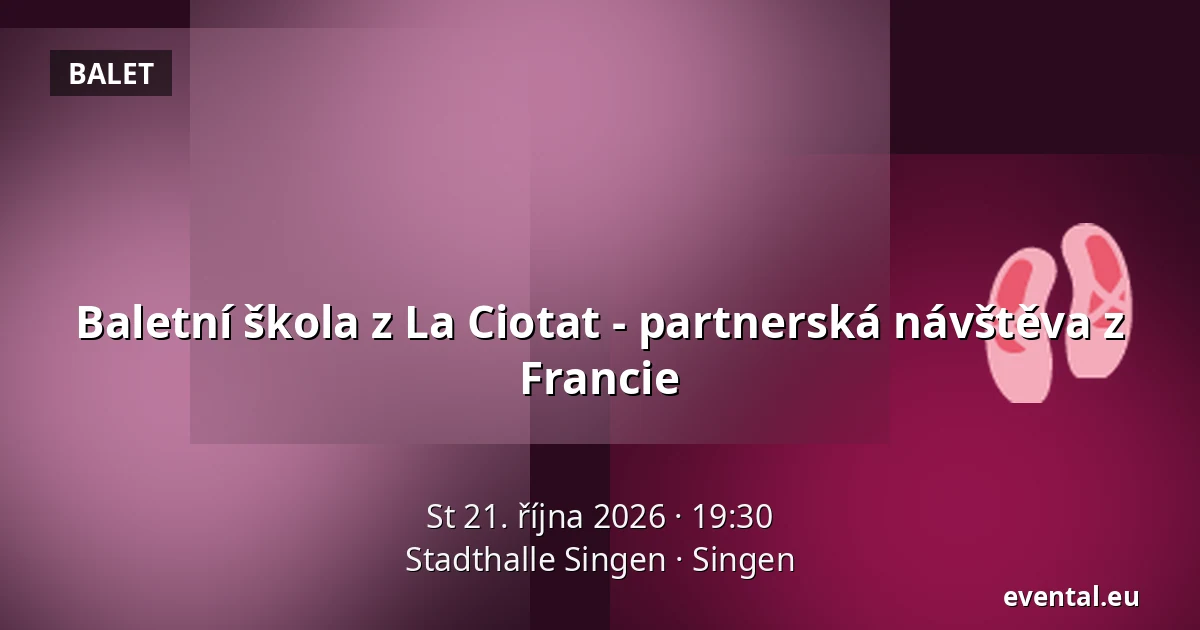 Baletní škola z La Ciotat - partnerská návštěva z Francie — Stadthalle Singen, Singen