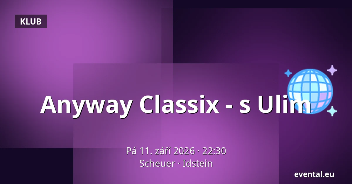 Anyway Classix - s Ulim — Scheuer, Idstein