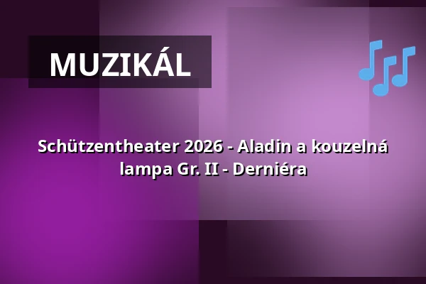 Schützentheater 2026 - Aladin a kouzelná lampa Gr. II - Derniéra — Stadthalle Biberach, Biberach an der Riß