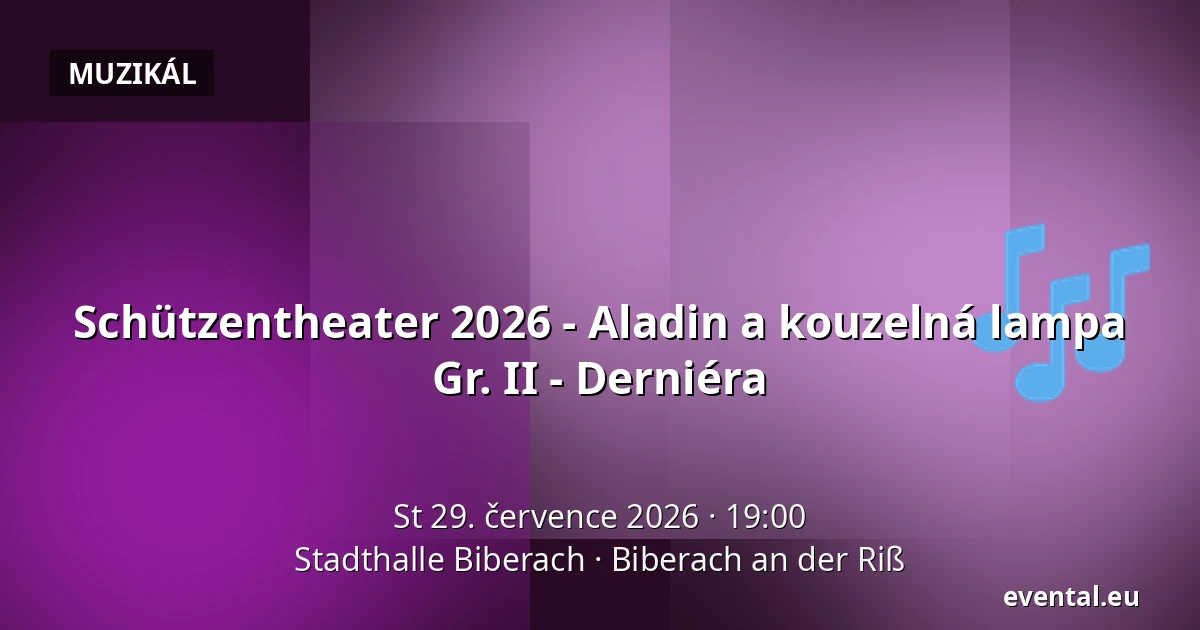Schützentheater 2026 - Aladin a kouzelná lampa Gr. II - Derniéra — Stadthalle Biberach, Biberach an der Riß