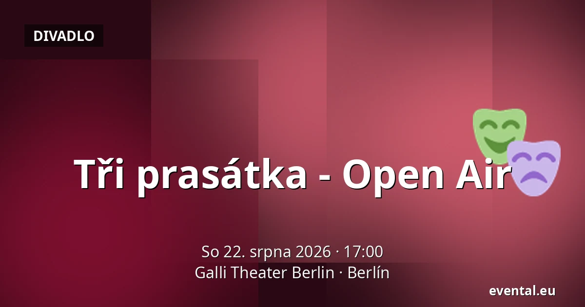 Tři prasátka - Open Air — Galli Theater Berlin, Berlín