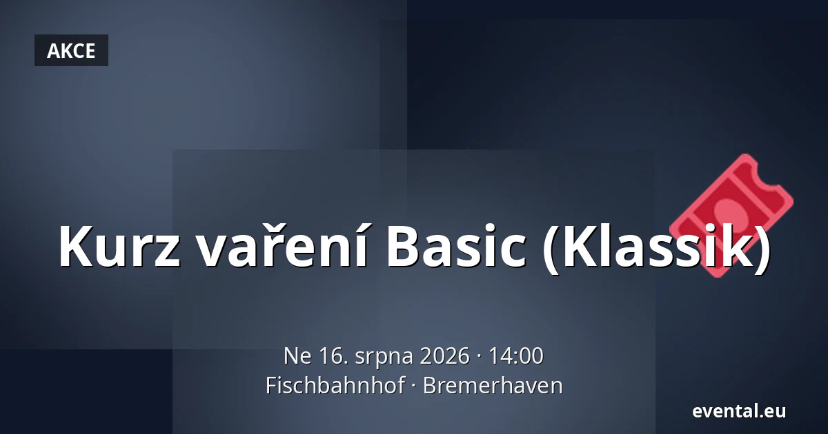 Kurz vaření Basic (Klassik) — Fischbahnhof, Bremerhaven