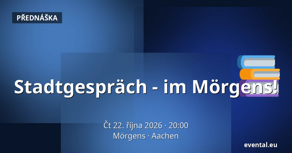 Stadtgespräch - im Mörgens! — Mörgens, Aachen