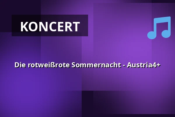 Die rotweißrote Sommernacht - Austria4+ — Burg Trausnitz, Landshut