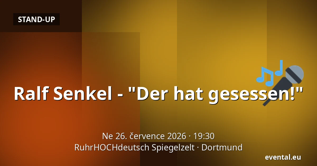 Ralf Senkel - "Der hat gesessen!" — RuhrHOCHdeutsch Spiegelzelt, Dortmund