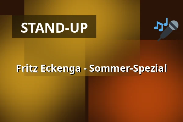 Fritz Eckenga - Sommer-Spezial — RuhrHOCHdeutsch Spiegelzelt, Dortmund