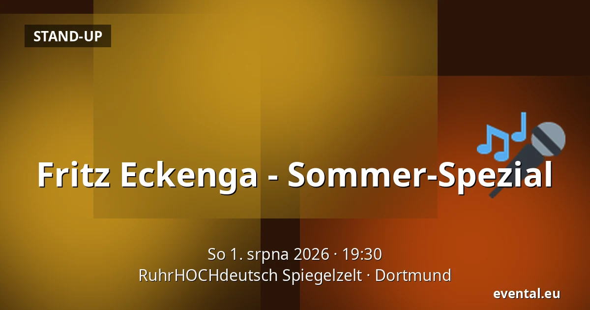 Fritz Eckenga - Sommer-Spezial — RuhrHOCHdeutsch Spiegelzelt, Dortmund