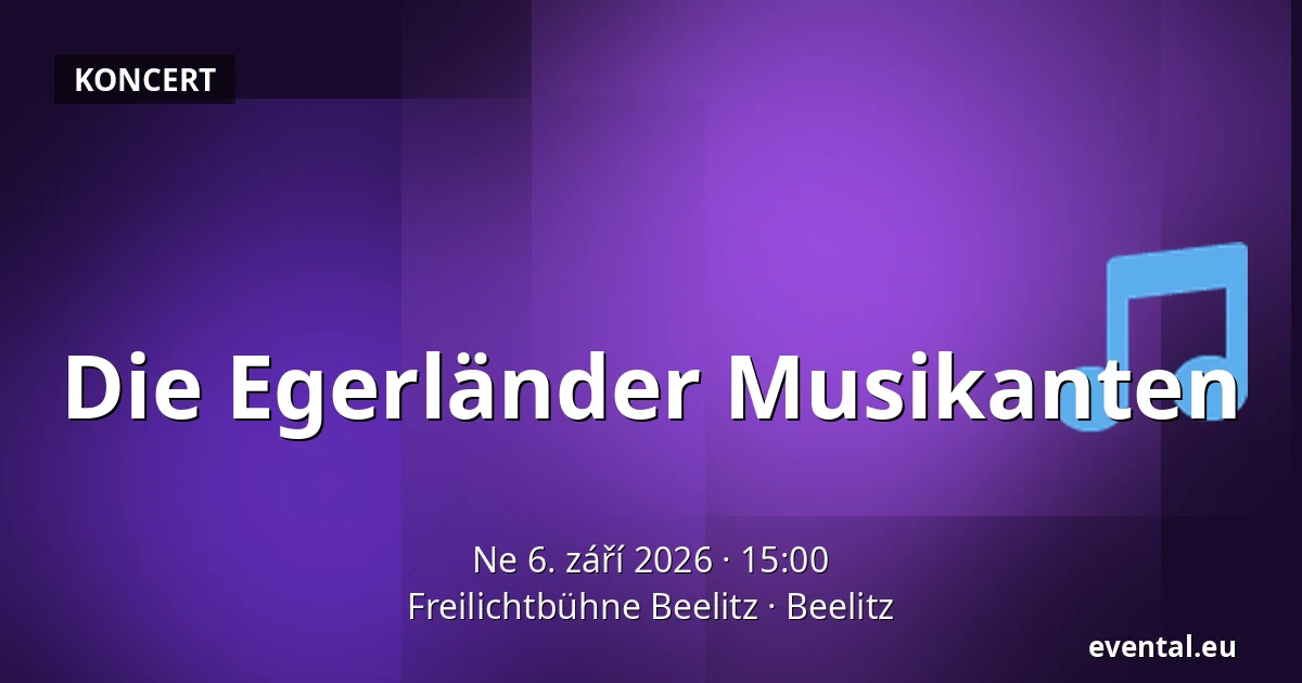 Die Egerländer Musikanten — Freilichtbühne Beelitz, Beelitz