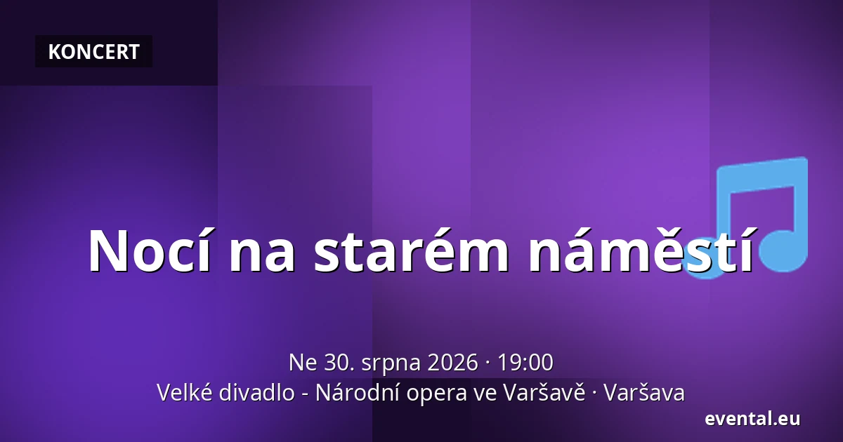 Nocí na starém náměstí — Velké divadlo - Národní opera ve Varšavě, Varšava