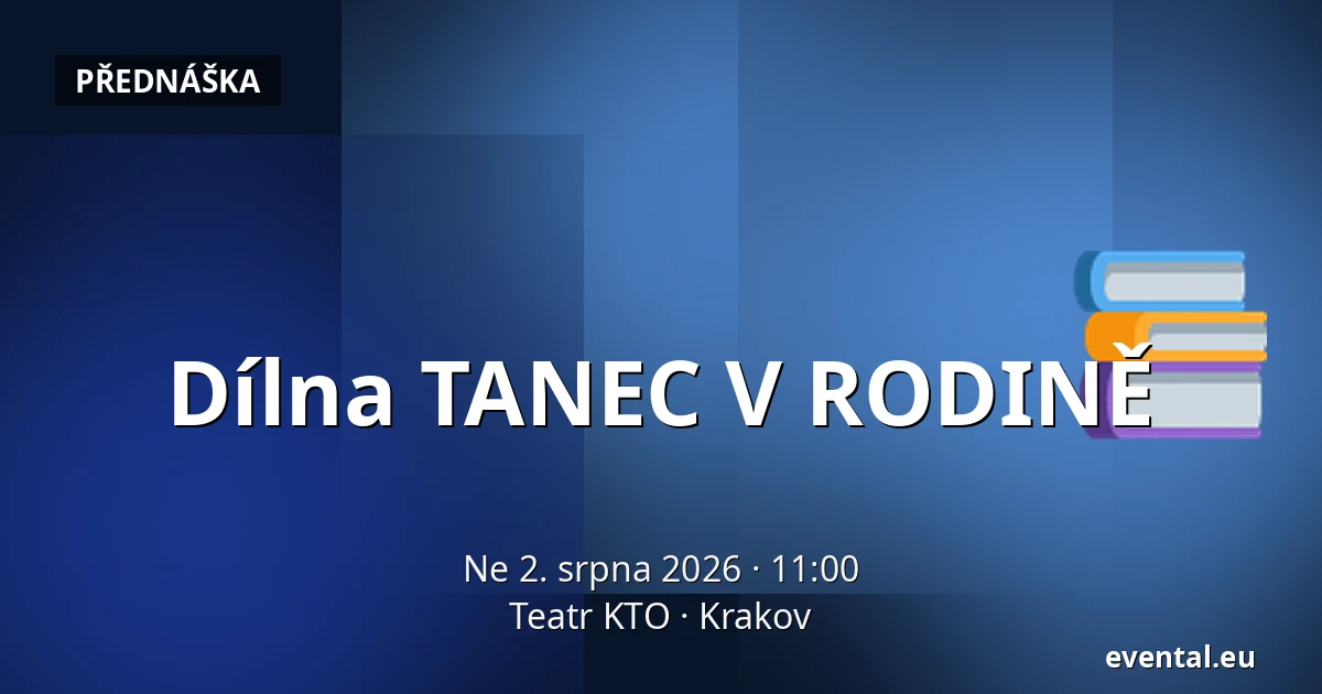 Dílna TANEC V RODINĚ — Teatr KTO, Krakov