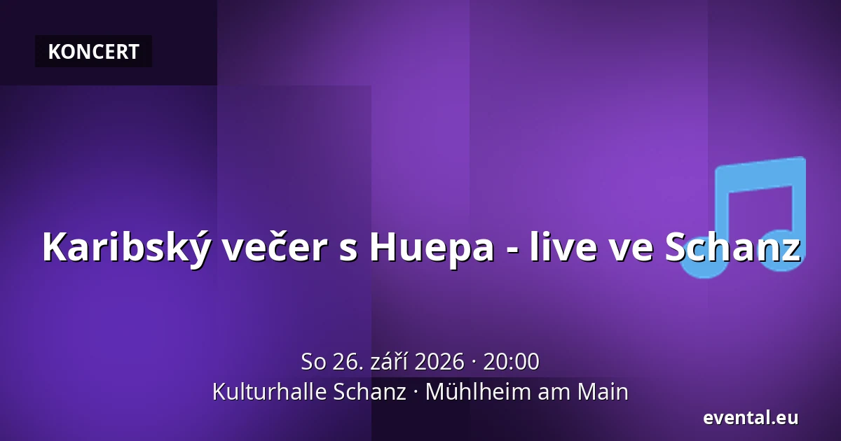 Karibský večer s Huepa - live ve Schanz — Kulturhalle Schanz, Mühlheim am Main