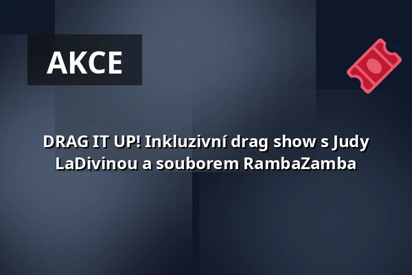 DRAG IT UP! Inkluzivní drag show s Judy LaDivinou a souborem RambaZamba — Theater RambaZamba, Berlín