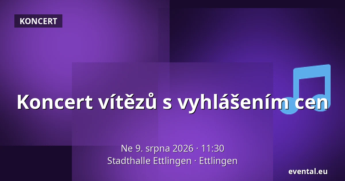 Koncert vítězů s vyhlášením cen — Stadthalle Ettlingen, Ettlingen