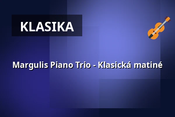 Margulis Piano Trio - Klasická matiné — Zelt-Musik-Festival Freiburg, Freiburg im Breisgau