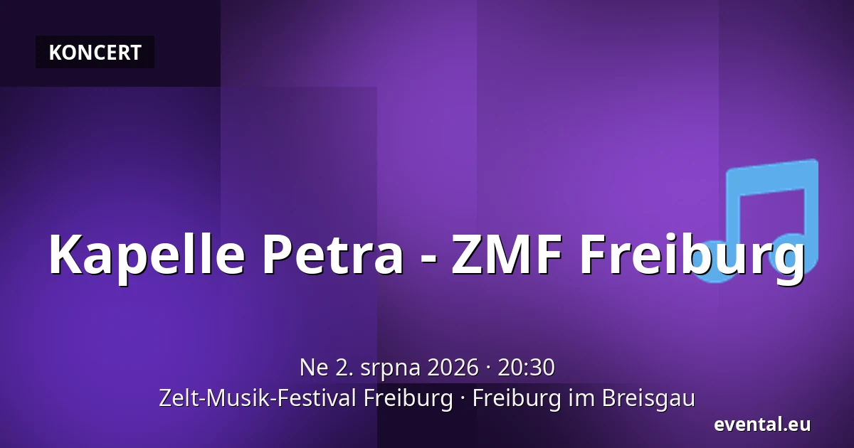 Kapelle Petra - ZMF Freiburg — Zelt-Musik-Festival Freiburg, Freiburg im Breisgau