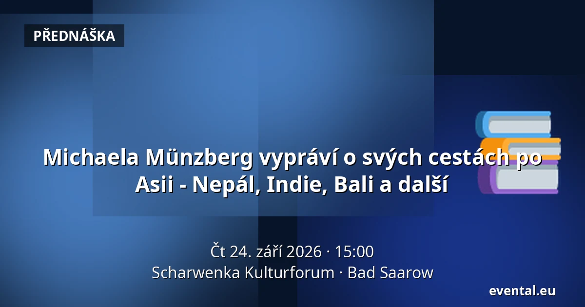 Michaela Münzberg vypráví o svých cestách po Asii - Nepál, Indie, Bali a další — Scharwenka Kulturforum, Bad Saarow