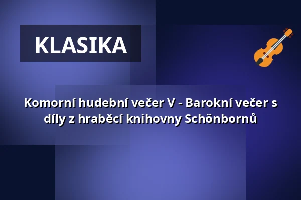 Komorní hudební večer V - Barokní večer s díly z hraběcí knihovny Schönbornů — Marmorsaal - Schloss Weissenstein, Pommersfelden