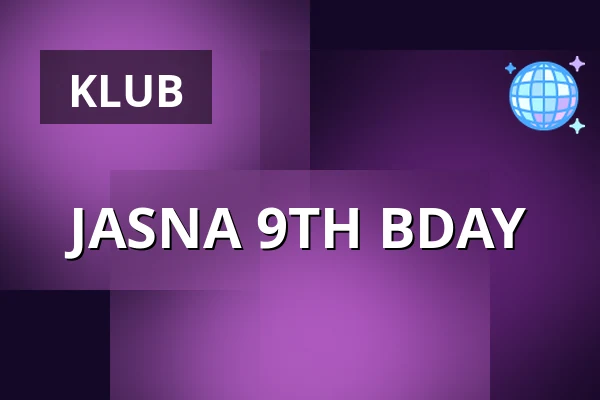 JASNA 9TH BDAY — Jasna 1, Varšava