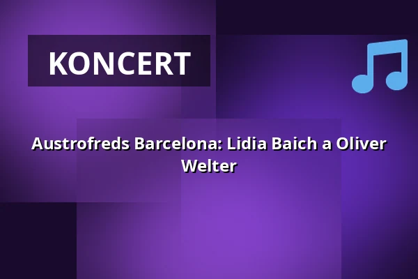 Austrofreds Barcelona: Lidia Baich a Oliver Welter — ORF RadioKulturhaus, Vídeň