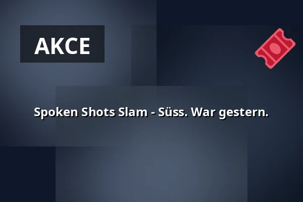 Spoken Shots Slam - Süss. War gestern. — Süss War Gestern, Berlín