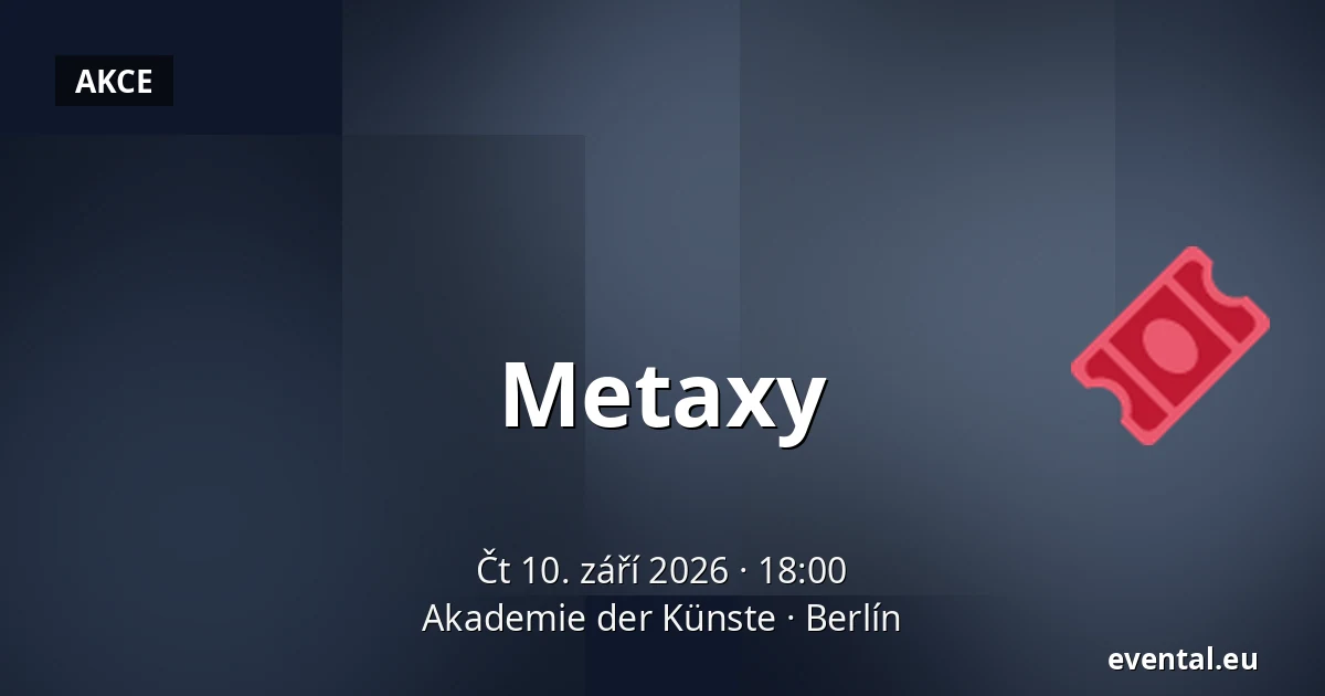 Metaxy — Akademie der Künste, Berlín