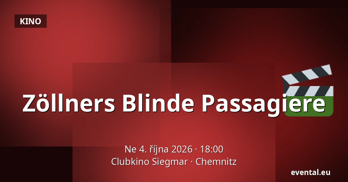 Zöllners Blinde Passagiere — Clubkino Siegmar, Chemnitz