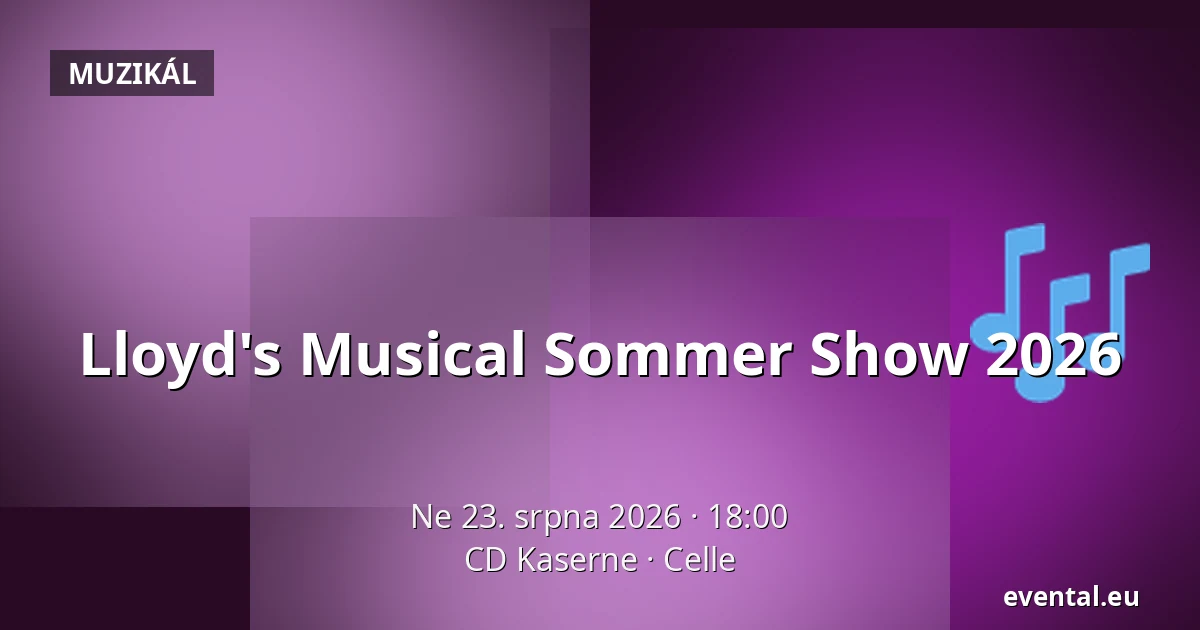 Lloyd's Musical Sommer Show 2026 — CD Kaserne, Celle