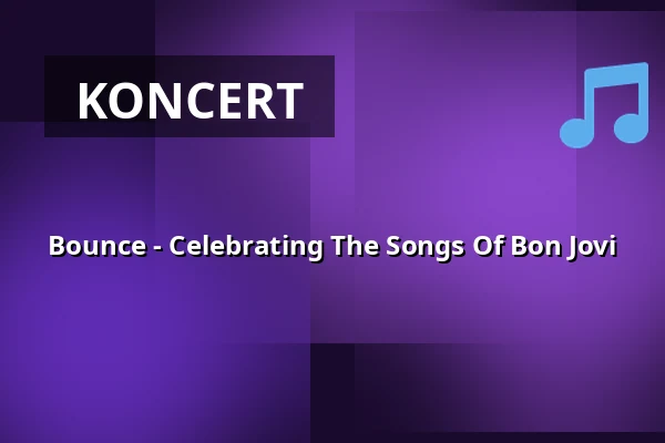 Bounce - Celebrating The Songs Of Bon Jovi — Colos-Saal, Aschaffenburg