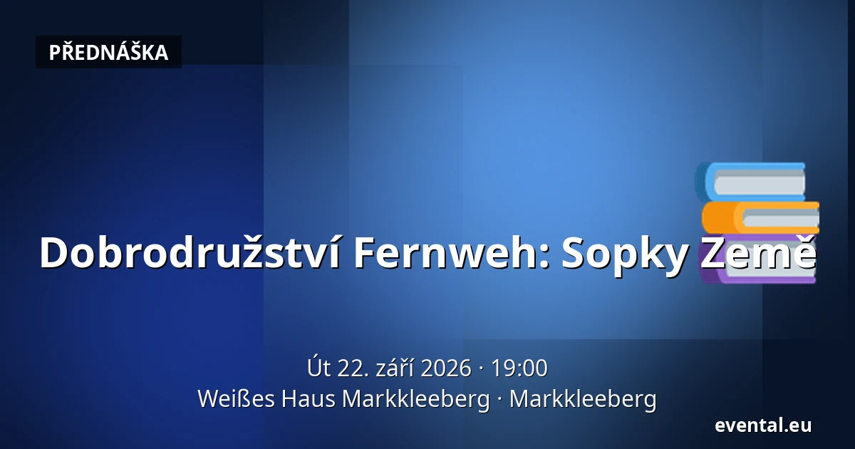 Dobrodružství Fernweh: Sopky Země — Weißes Haus Markkleeberg, Markkleeberg